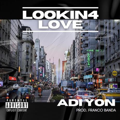 LOOKIN4LOVE ft. Franco Banda | Boomplay Music