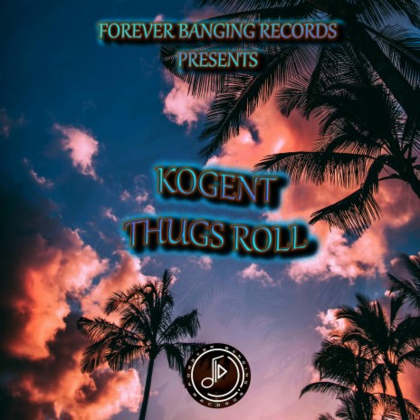 Thugs Roll ft. Kogent | Boomplay Music