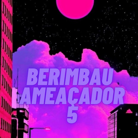 Berimbau Ameaçador 5 - Vou Taca Nessa Tchuchuca ft. DJ Terrorista sp | Boomplay Music