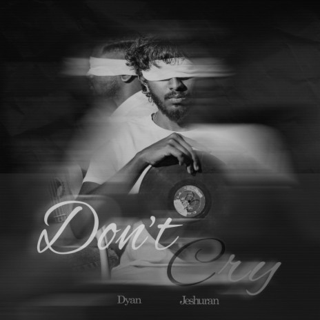 Don't Cry ft. Jeshuran | Boomplay Music