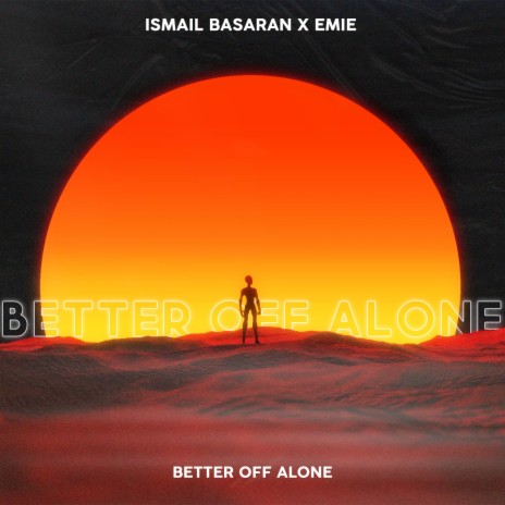 Better Off Alone ft. Emie | Boomplay Music