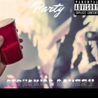 Party (feat. FRThekidd & Denzzy)