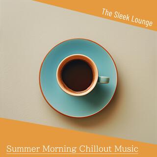 Summer Morning Chillout Music