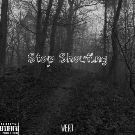 Stop Shouting | Boomplay Music