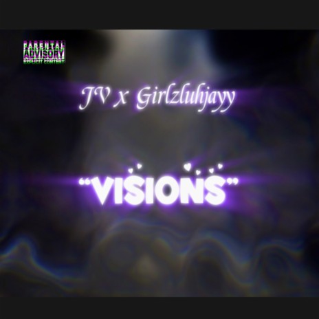 Visions ft. Girlzluhjayy | Boomplay Music