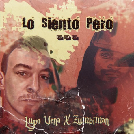 Lo Siento Pero ft. Zumbiman | Boomplay Music