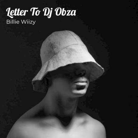 Letter to Dj Obza | Boomplay Music
