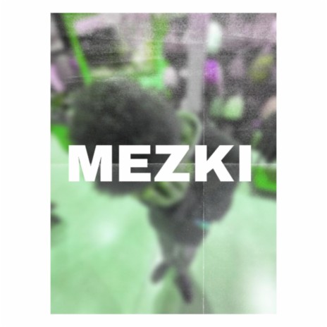 MEZKI | Boomplay Music