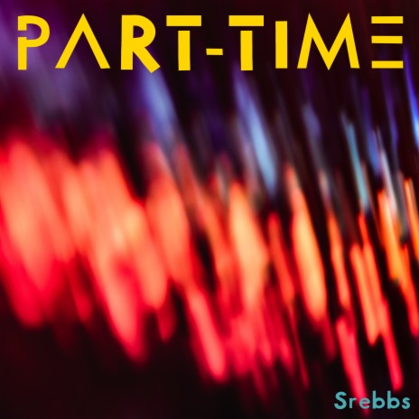 Part-Time | Boomplay Music