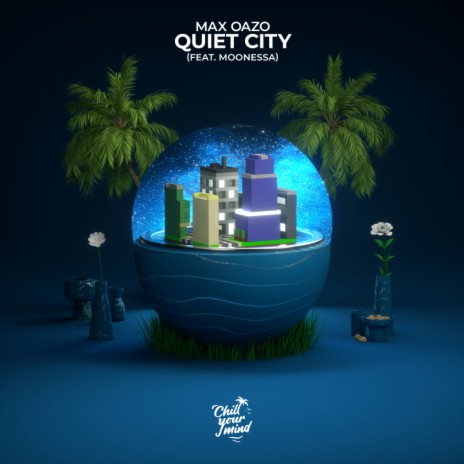Quiet City ft. Moonessa