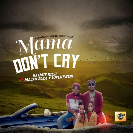 Mama Don't Cry ft. Majah Bless & SuperTwins | Boomplay Music