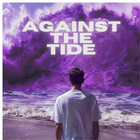 Against the Tide | Boomplay Music