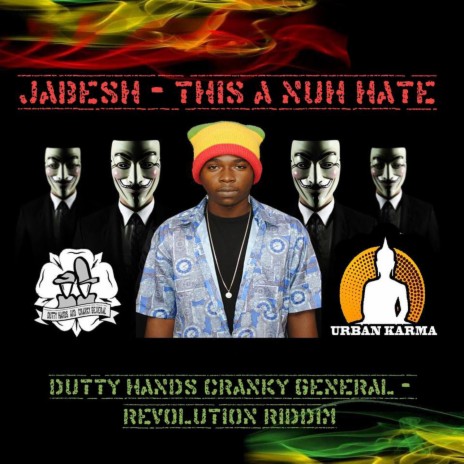 This a Nuh Hate ft. Urban Karma, Dutty Hands & Cranky General | Boomplay Music