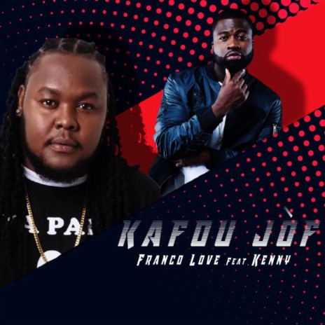 Kafou Jòf ft. Kenny | Boomplay Music