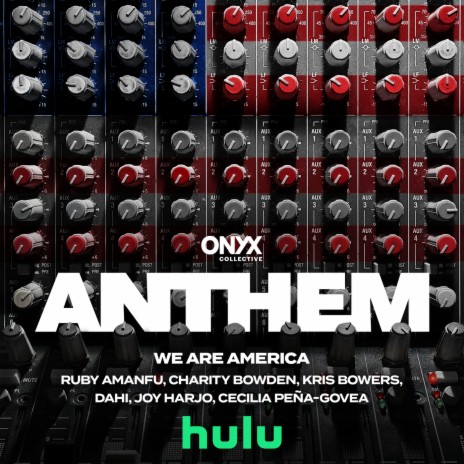 We Are America (From "Anthem") ft. Charity Bowden, Kris Bowers, Dahi, Joy Harjo & Cecilia Peña-Govea | Boomplay Music