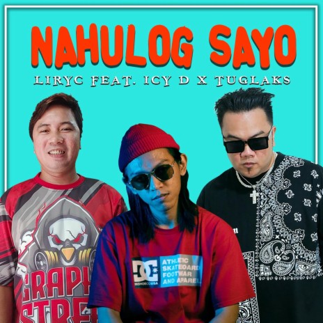 Nahulog Sayo ft. Icy D & Tuglaks | Boomplay Music