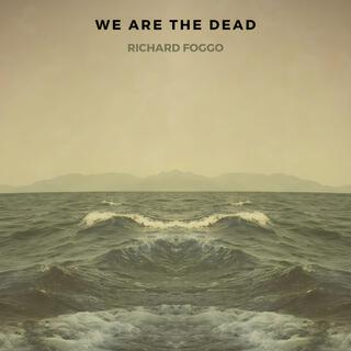 We Are The Dead