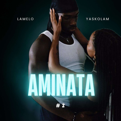 Aminata #2 ft. Yasko La M | Boomplay Music