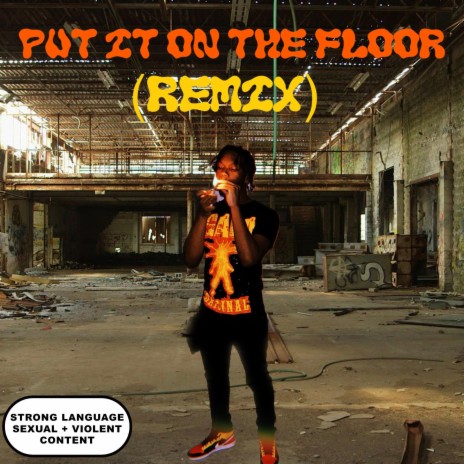 Put It On The Floor (Remix) | Boomplay Music