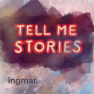 Tell Me Stories