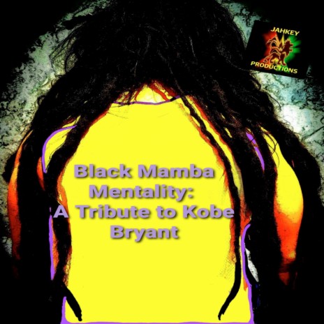 Black Mamba Mentality: A Tribute To Kobe Bryant | Boomplay Music