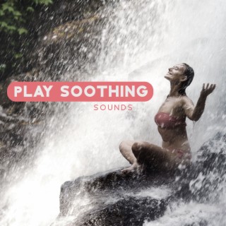 Play Soothing Sounds