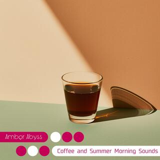 Coffee and Summer Morning Sounds