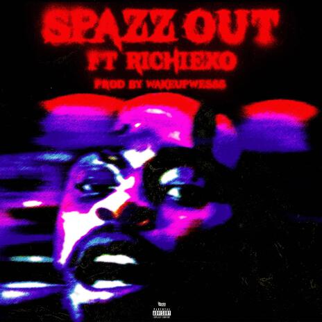 spazz out ft. richiexo | Boomplay Music