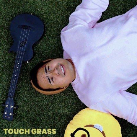 TOUCH GRASS | Boomplay Music