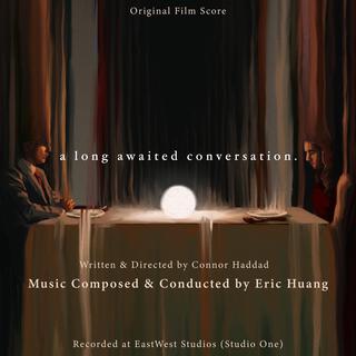 A Long Awaited Conversation. (Original Film Score)