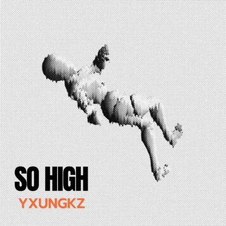 So High | Boomplay Music