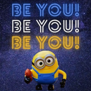 Be You