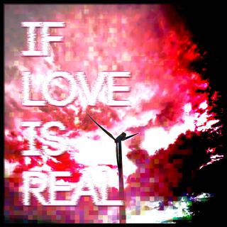 if love is real