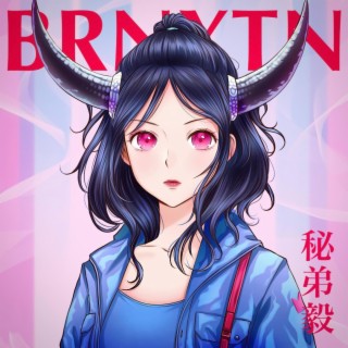 BRNXTN lyrics | Boomplay Music