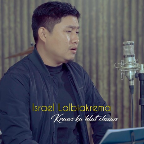 Israel Lalbiakrema Kraws ka hlat chuan | Boomplay Music