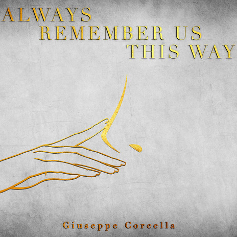 Always Remember Us This Way | Boomplay Music