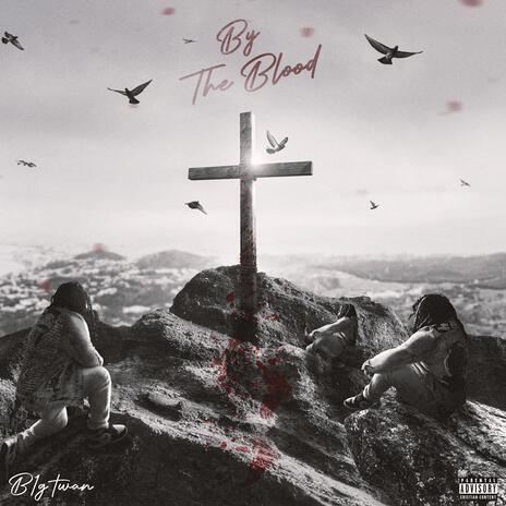 By the blood | Boomplay Music