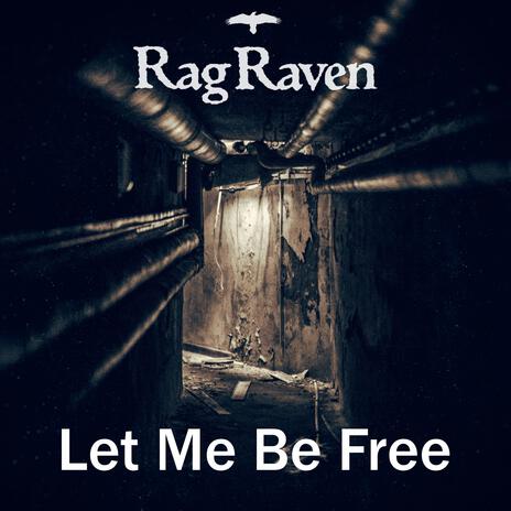 Let Me Be Free | Boomplay Music