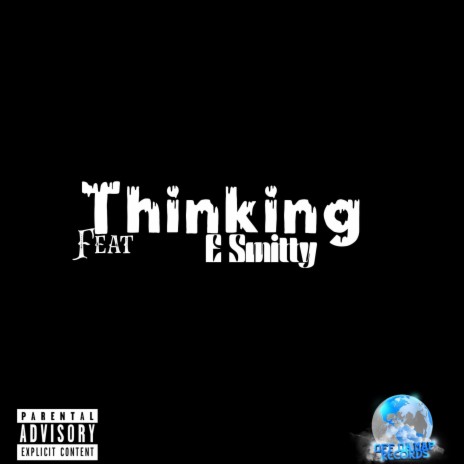 Thinking ft. E.Smitty