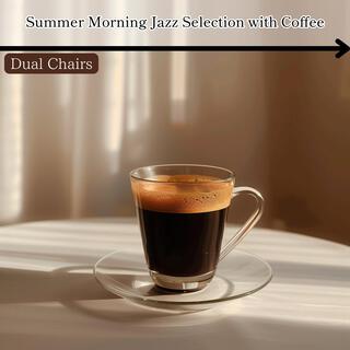 Summer Morning Jazz Selection with Coffee