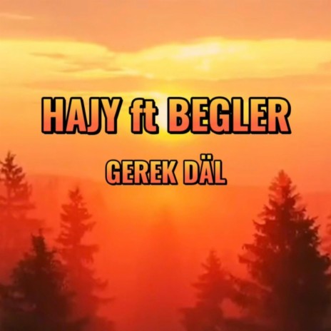 Gerek dal ft. Hajy Yazmammedow | Boomplay Music