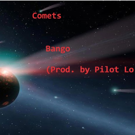 Comets ft. Bxngo | Boomplay Music