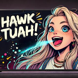 Hawk Tuah (Party Mix)