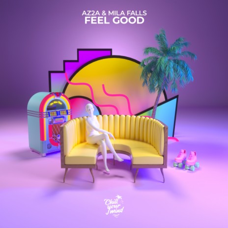 Feel Good ft. Mila Falls | Boomplay Music