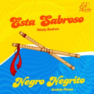 Esta Sabroso / Negro Negrito