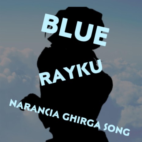 Blue (Narancia Song) ft. Rayku & ProdbyJusto | Boomplay Music