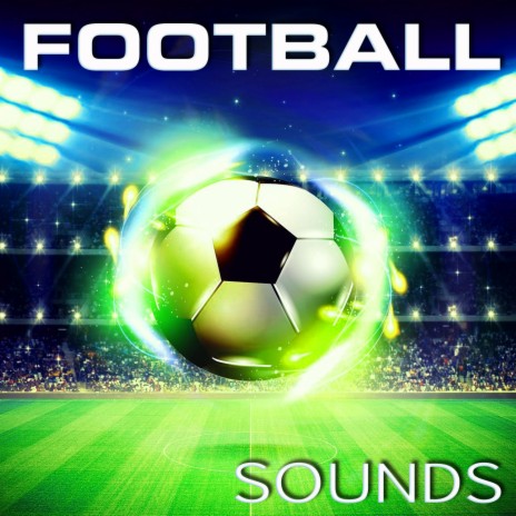 Football Atmosphere Sounds ft. Random Soundscapes, 3D White Noise, Feel Good Sounds 3D, Luxurious Soundscapes FX & Premium Soundscapes | Boomplay Music