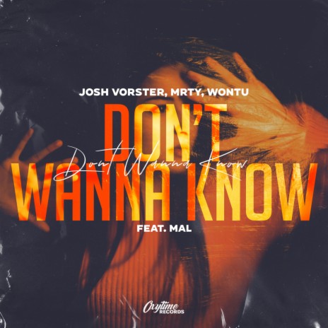 Don't Wanna Know ft. MRTY, Wontu & Mal | Boomplay Music