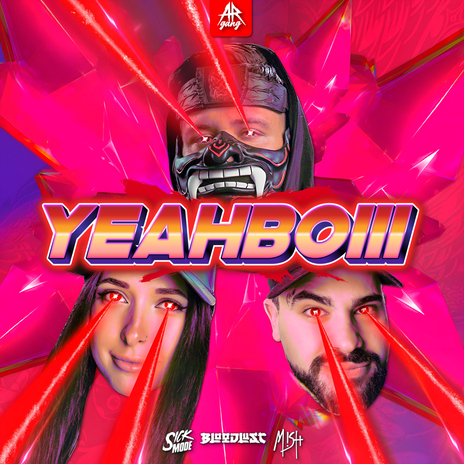 YEAHBOIII ft. Mish & Bloodlust | Boomplay Music