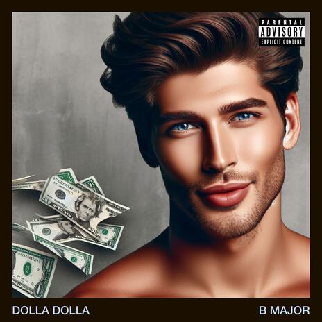 Dolla Dolla | Boomplay Music